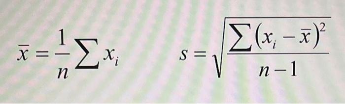 Solved xˉ±z∗nσz=σ/nxˉ−μn=(mz∗σ)2z=σx−μx=μ+zσxˉ=n1∑xis=n−1∑(x | Chegg.com