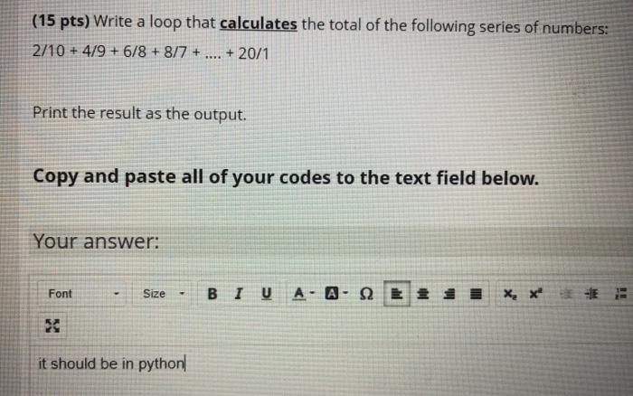 Solved (15 pts) Write a loop that calculates the total of | Chegg.com