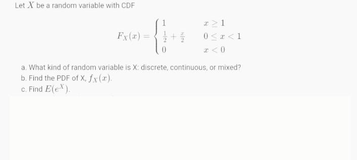Solved Let X be a random variable with CDF 1 Fx) = { > 1 | Chegg.com