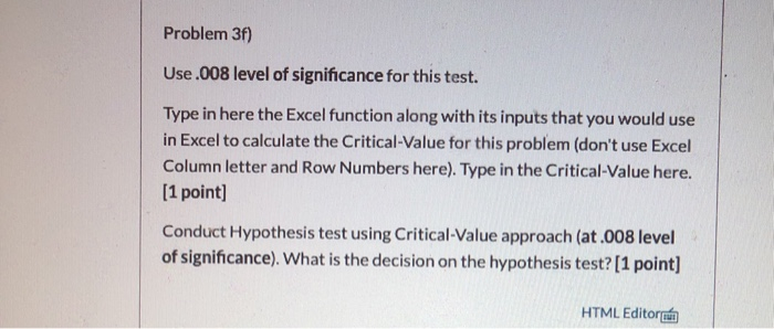 Solved Problem 3e Use 004 Level Of Significance For This