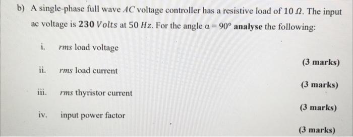 Solved b) A single-phase full wave AC voltage controller has | Chegg.com