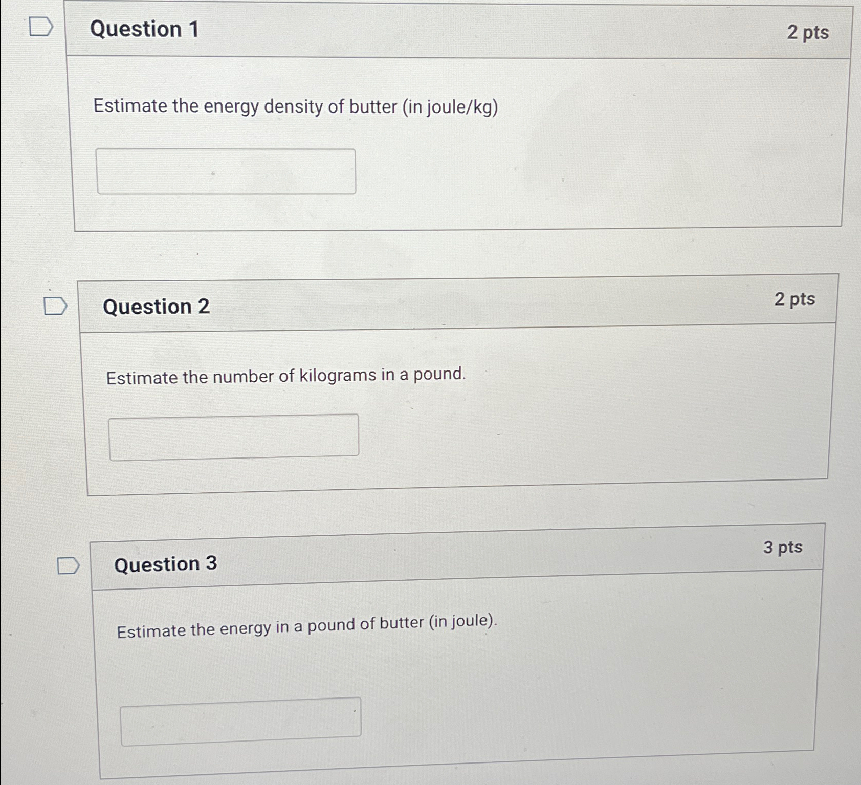 Solved Question 12ptsEstimate the energy density of butter | Chegg.com