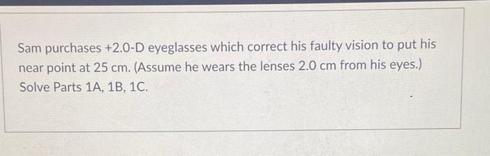 Solved 1. calculate the focal length of sam's glasses, i. | Chegg.com