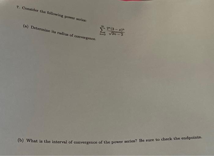 Solved 7. Consider the following power series: (a) Determine | Chegg.com