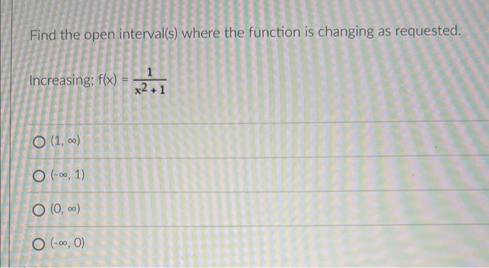 Solved Find the open interval(s) where the function is | Chegg.com