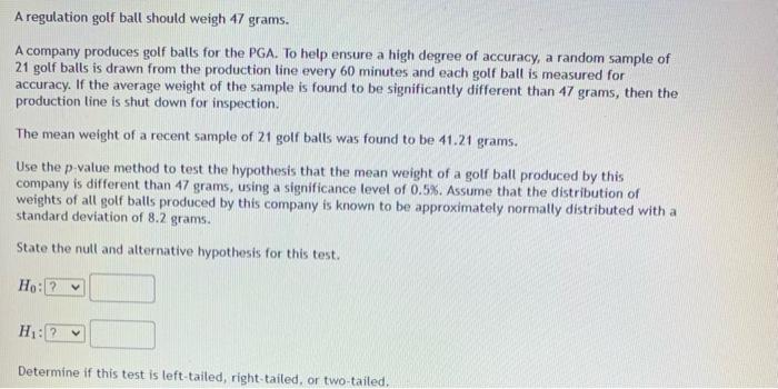 Solved A regulation golf ball should weigh 47 grams. A | Chegg.com