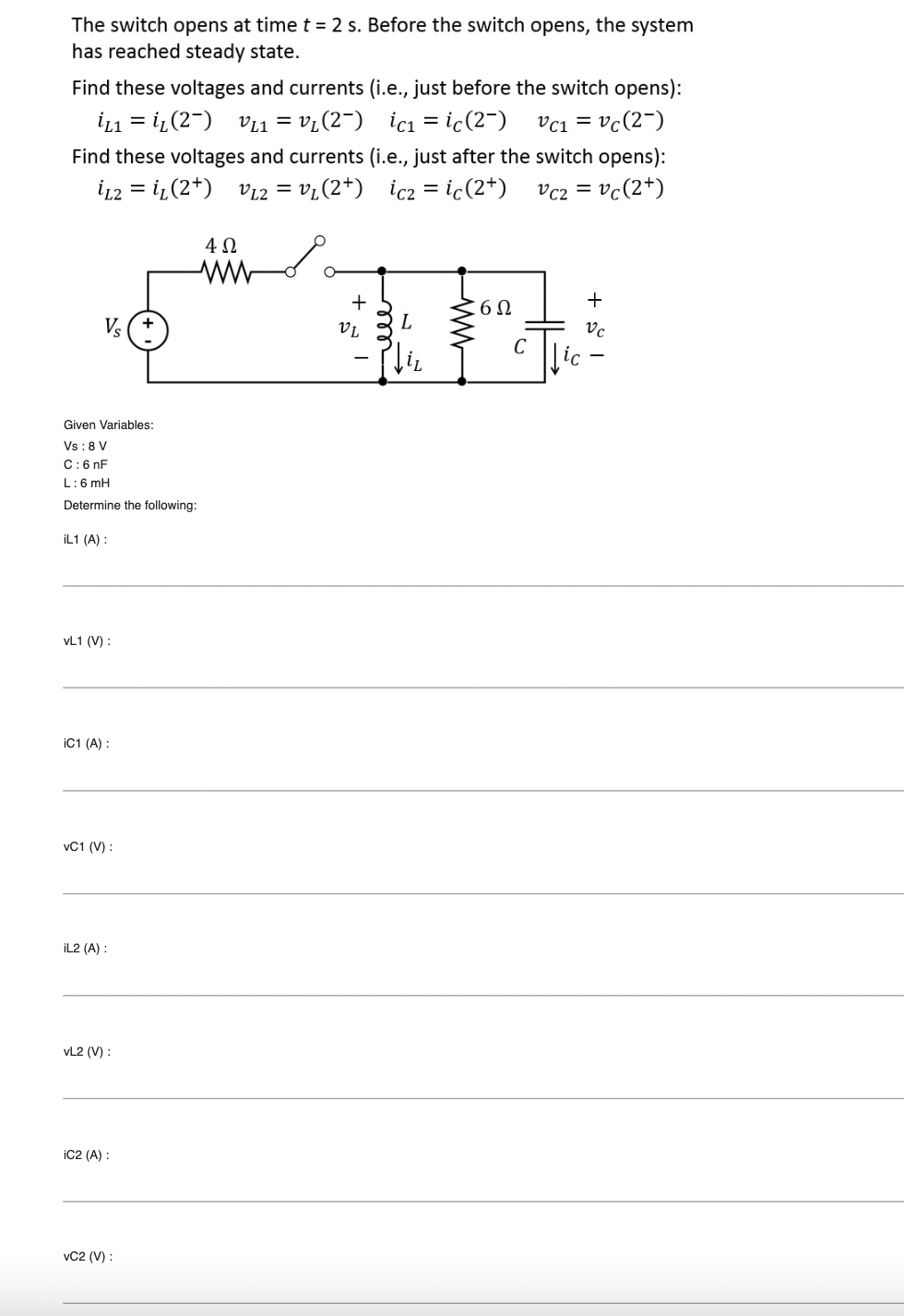 Solved The switch opens at time t=2s. ﻿Before the switch | Chegg.com