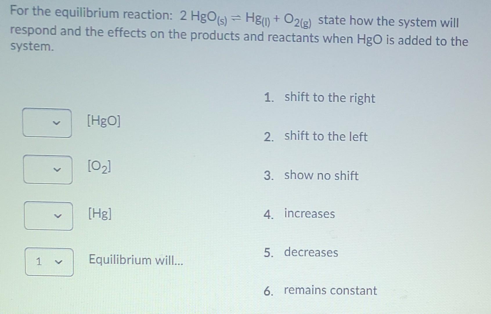 Solved For the equilibrium reaction: 2 Hg(s) = Hg(1) + O2(g) | Chegg.com