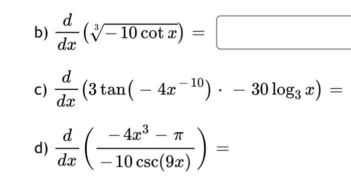 Solved B Dxa 3−10cotx C Dxd 3tan −4x−10 ⋅−30log3x D