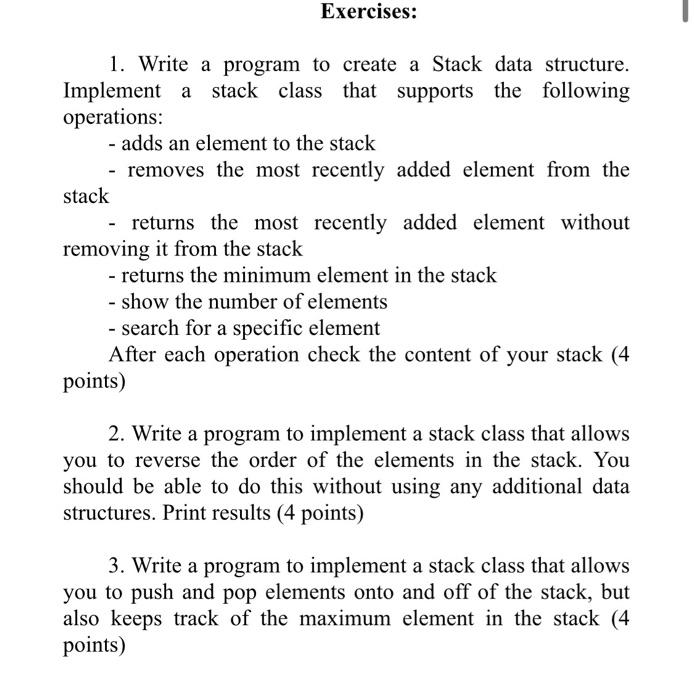 Solved Exercises: 1. Write a program to create a Stack data | Chegg.com