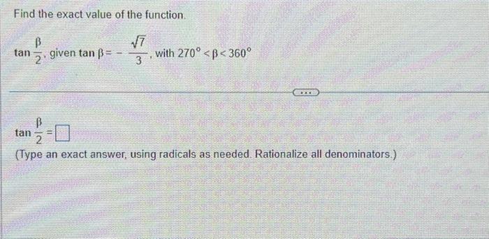 Solved Find the exact value of the function. given tan ß= - | Chegg.com