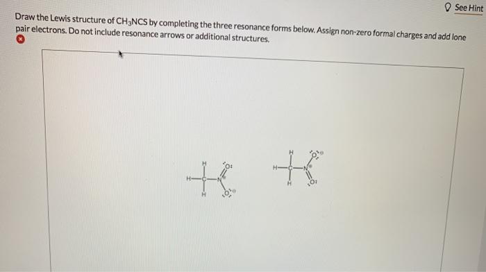 Solved See Hint Draw the Lewis structure of CH3NCS by | Chegg.com