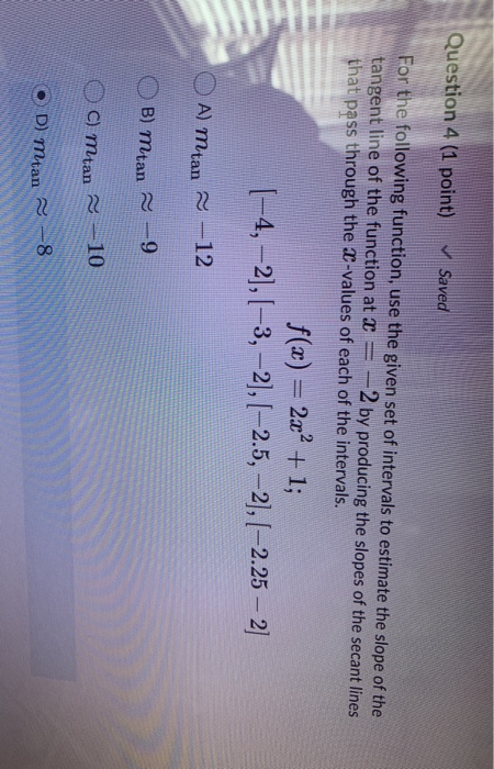 Solved Question 4 (1 point) Saved For the following | Chegg.com