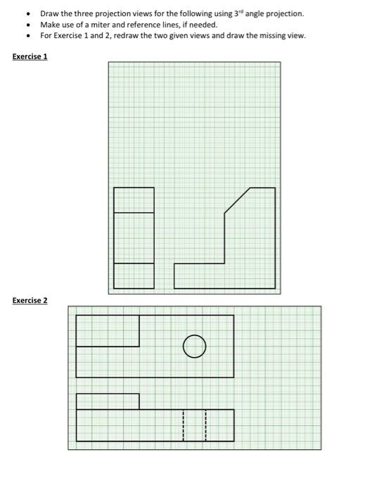 Solved Draw the three projection views for the following | Chegg.com