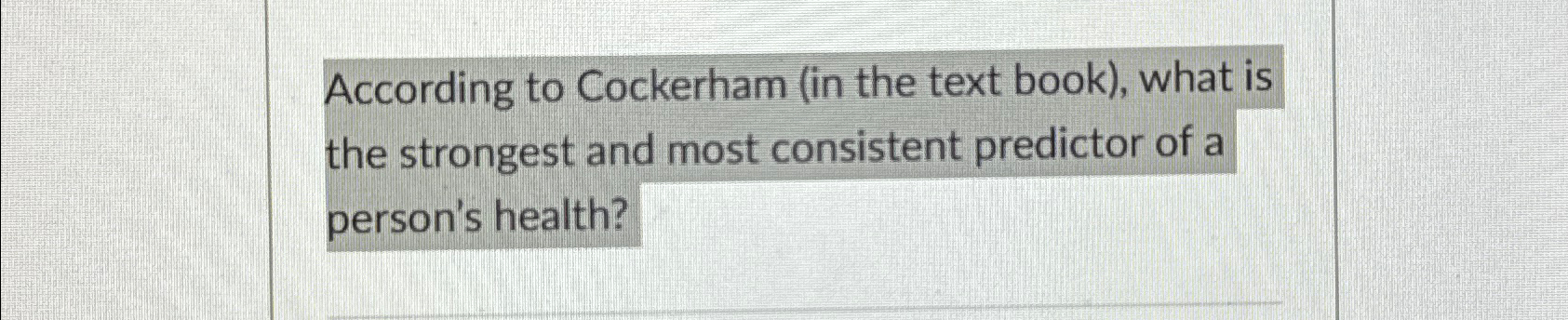 Solved According to Cockerham (in the text book), ﻿what is | Chegg.com
