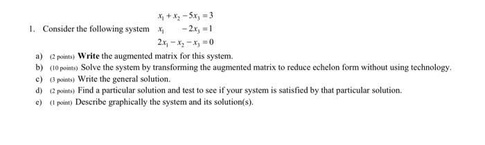 Solved 1 Consider The Following System X1−2x31 2x1−x2−x30 6109