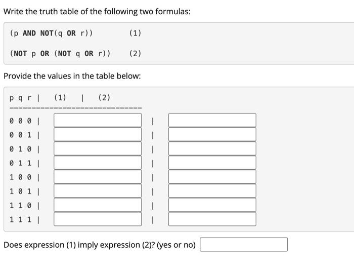 Solved Write the truth table of the following two formulas: | Chegg.com