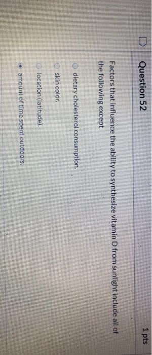 Solved O Question 52 1 pts Factors that influence the | Chegg.com