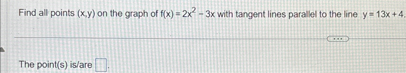 Solved Find all points (x,y) ﻿on the graph of f(x)=2x2-3x | Chegg.com