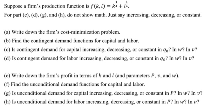 Solved Suppose A Firm S Production Function Is F K L K Chegg Com