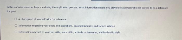 Solved Letters of reference can help you during the | Chegg.com