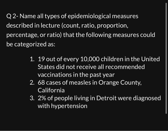 Q 2 Name all types of epidemiological measures