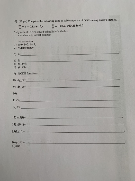Solved 5) [10 pts) Complete the following code to solve a | Chegg.com
