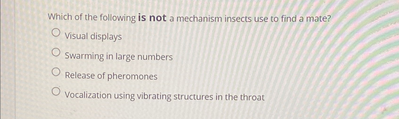 Solved Which of the following is not a mechanism insects use | Chegg.com