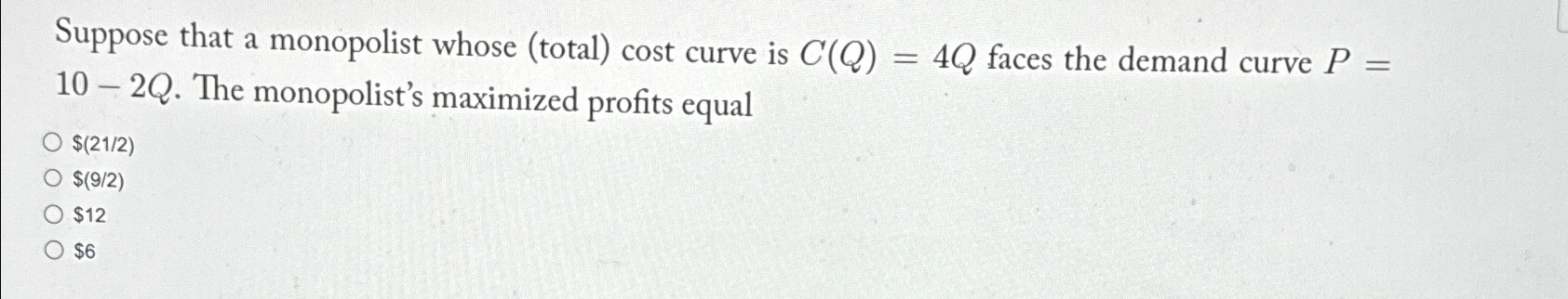 Solved Suppose that a monopolist whose (total) ﻿cost curve | Chegg.com