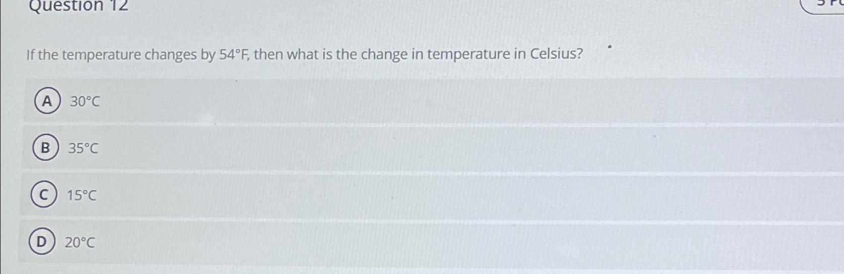 Solved Question 12If the temperature changes by 54°F, ﻿then | Chegg.com