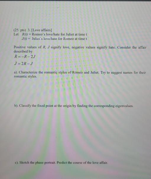 Solved 25 Pts 3 Love Affairs Let R 0 Romeo S Lovc Chegg Com