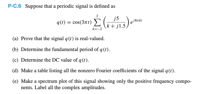 Solved P-C.6 ﻿Suppose That A Periodic Signal Is Defined | Chegg.com