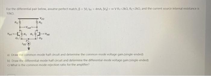 Solved For the differential pair below, assume perfect | Chegg.com