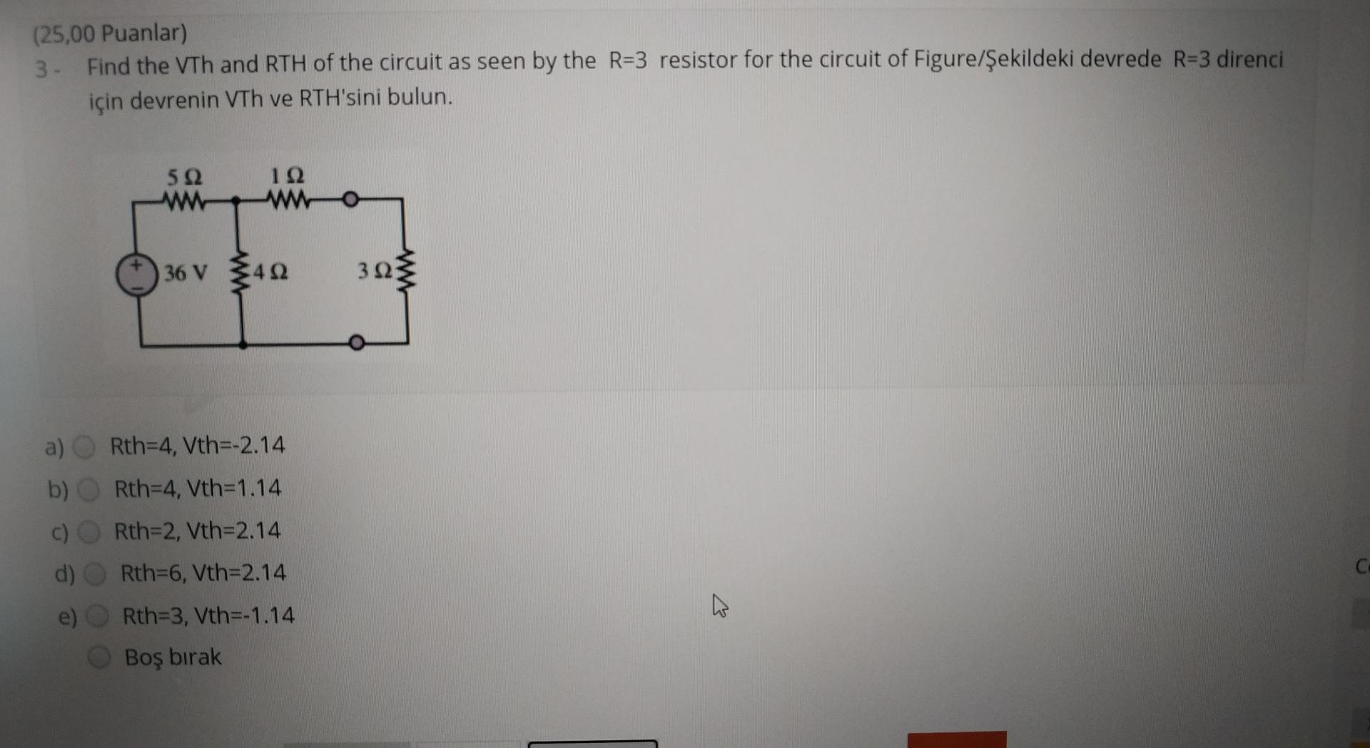 Solved (25,00 Puanlar) 3 - Find the VTh and RTH of the | Chegg.com