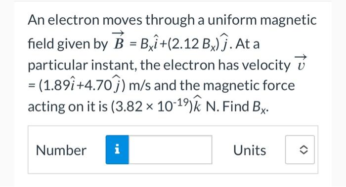 Solved An electron moves through a uniform magnetic field | Chegg.com