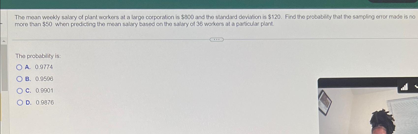 Solved The mean weekly salary of plant workers at a large | Chegg.com