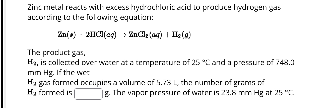 Solved Zinc metal reacts with excess hydrochloric acid to | Chegg.com