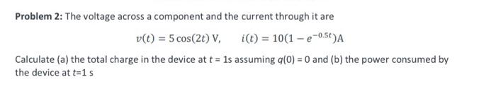 Solved Problem 2: The voltage across a component and the | Chegg.com