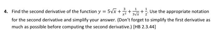 Solved 4. Find the second derivative of the function | Chegg.com