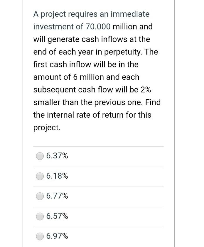 Solved A project requires an immediate investment of 70.000 | Chegg.com