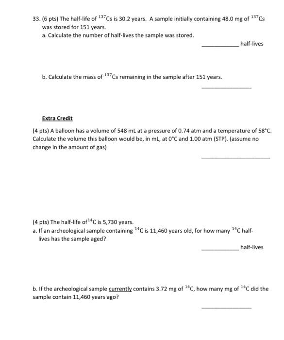 Solved 33. (6 pts) The half-life of 137Cs is 30.2 years. A | Chegg.com