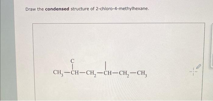 Solved Draw The Condensed Structure Of Chegg Com