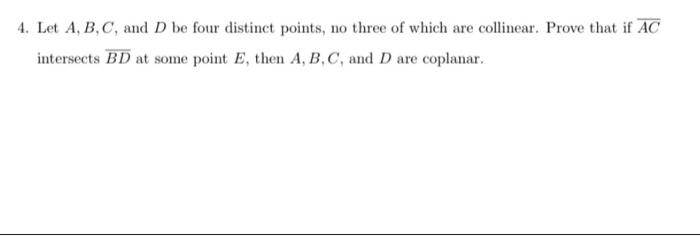 Solved 4. Let A,B,C, and D be four distinct points, no three | Chegg.com
