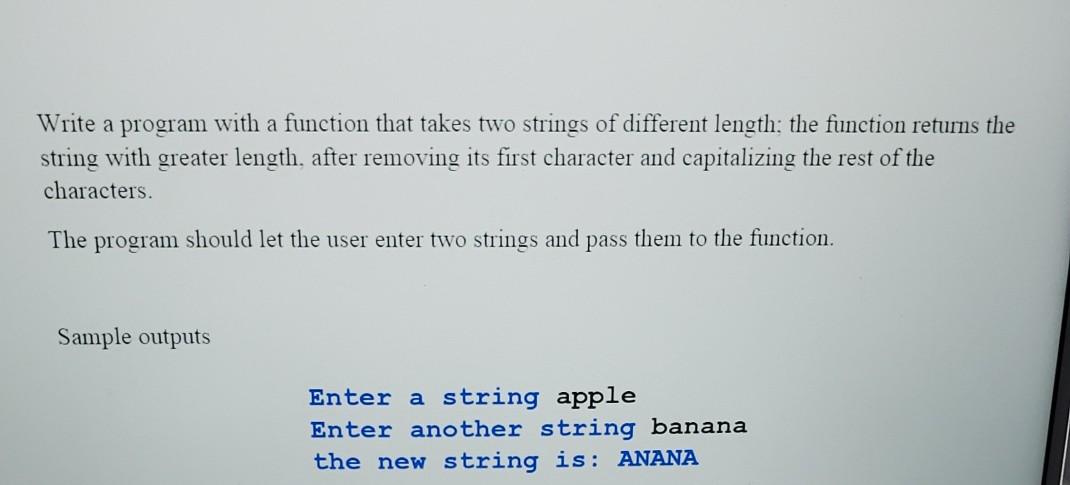 Solved Write a program with a function that takes two | Chegg.com