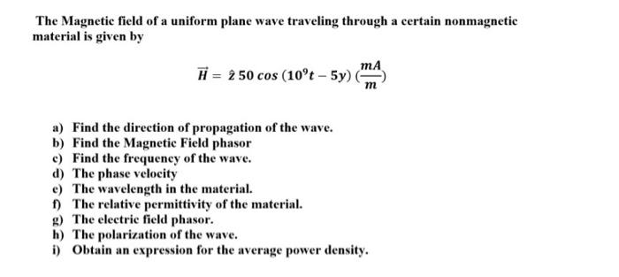 Solved The Magnetic field of a uniform plane wave traveling | Chegg.com