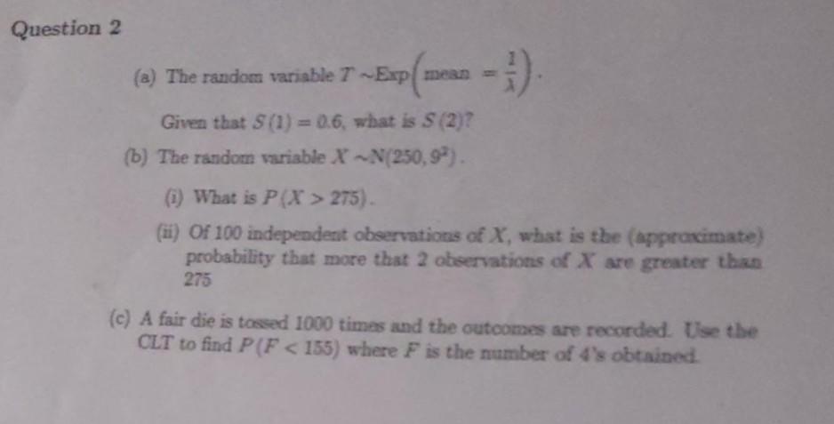 Solved (a) The random variable T∼Exp(mean=λ1). Given that | Chegg.com