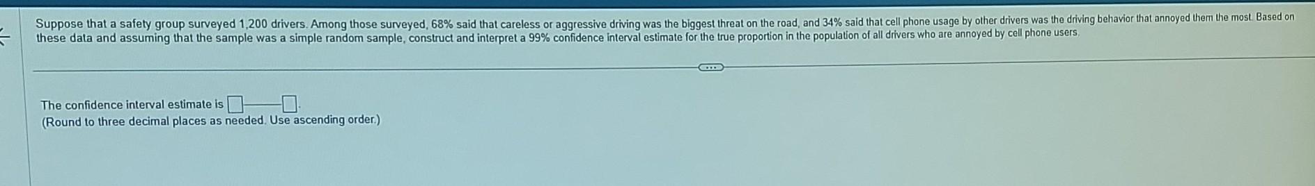 Solved The confidence interval estimate is (Round to three | Chegg.com