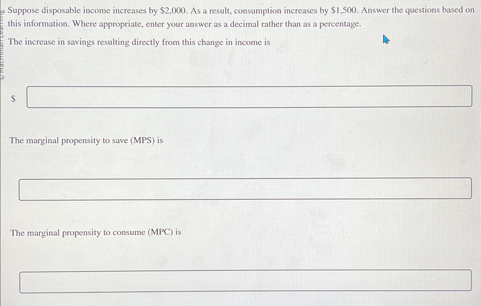 Solved Suppose disposable income increases by $2,000. ﻿As a | Chegg.com