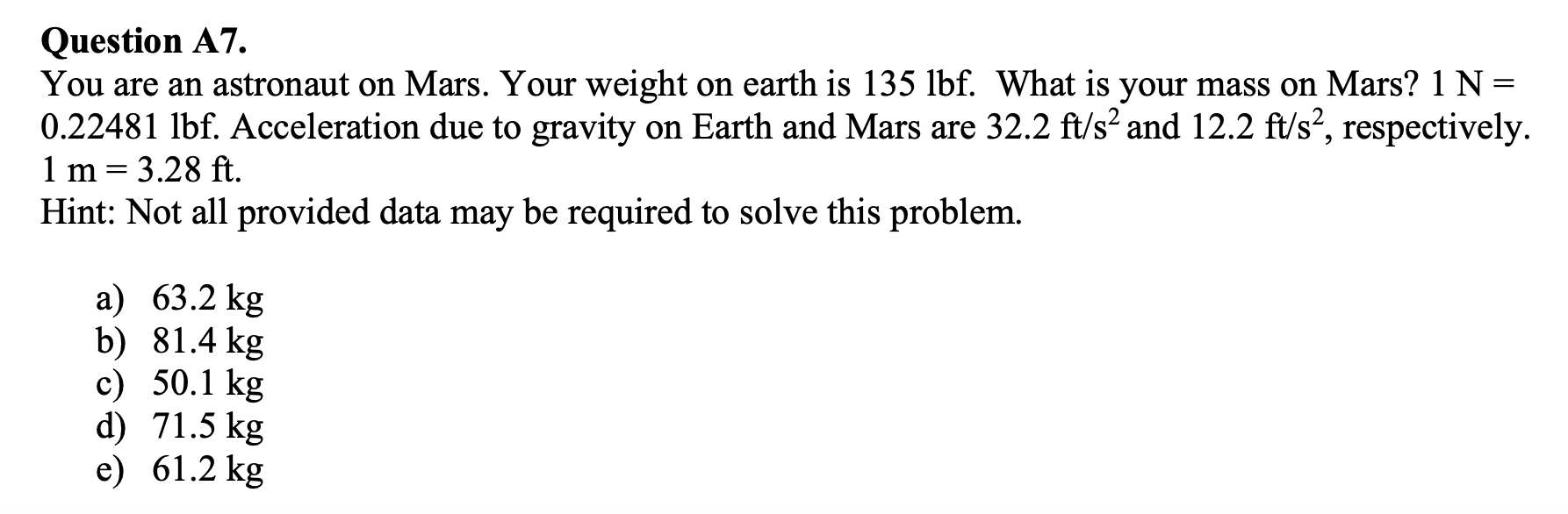 Solved Question A7.You are an astronaut on Mars. Your weight | Chegg.com