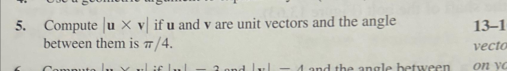 Solved Compute |u×v| ﻿if u ﻿and v ﻿are unit vectors and the | Chegg.com